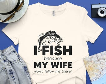 Funny Fishing T-Shirt: Angler Gift for Husband