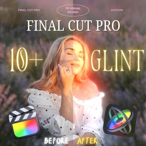 May include: Image promoting Final Cut Pro with the text "Final Cut Pro" and "10+ GLINT". A woman is in the center of the image. The image also includes the text "TP Visual Studio", "Motion", "Before" and "After", and two app icons.