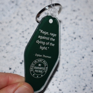 Do Not Go Gentle Into That Good Night By Dylan Thomas Poem Inspired Keychain Key Tag