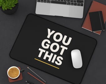 Motivational Desk Mat, You Got This Office Decor, Inspirational Gift for Students & Professionals