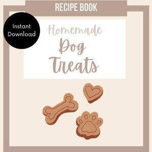 Dog Treat Recipe Book / Healthy / Puppy / Wholesome/ Natural/ Snacks