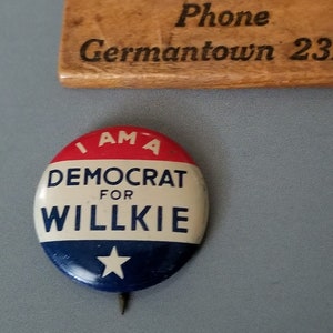 vintage I Am A Democrat for WILLKIE For PRESIDENT Pin / BUTTON