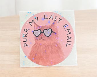 Holographic Pink Cat sticker, Purr My Last Email, Funny Work From Home Decal