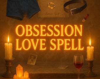 Incantesimo d'amore Deluxe Obsession: fallo impazzire, rituale personalizzato, lancio in giornata (prova fotografica)