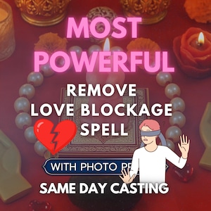 Remove Love Blockage Spell: Heart Healing Spell, Manifest Attraction, Powerful Casting