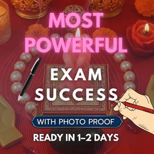 May include: A promotional image with the text "MOST POWERFUL EXAM SUCCESS" in pink. A pen and a hand holding a red pencil are visible. The image includes candles, pearls, and the text "WITH PHOTO PROOF READY IN 1-2 DAYS".