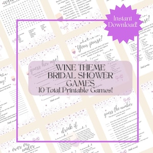 May include: A set of 10 printable bridal shower games with a wine theme. The games include "Guess Her Age", "What's in Your Purse", "Drink If", "Over or Under", and "Guess the Number".