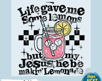 Lemonade Christian DTF Transfer: Religious Heat Press Print