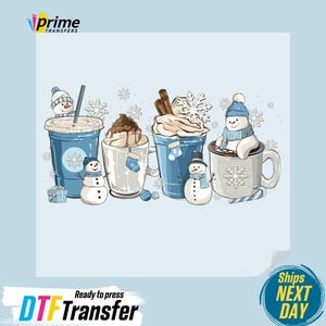 May include: DTF Transfer graphic featuring four winter-themed drinks and snowmen. The drinks include a coffee cup, a mug with whipped cream, and a mug with a snowman. The snowmen are wearing hats and scarves. The background is light blue.