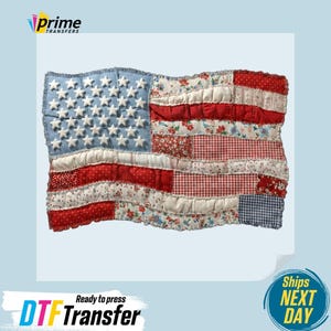 May include: A fabric American flag with a patchwork design. The flag features a blue field with white stars, red and white stripes, and various patterned fabrics. The text "DTF Transfer" is visible.