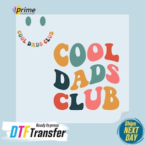 Cool Dad Club DTF Transfers, Cool Dad Ready to Press, Personalized DTF Transfers, Dad Dtf Print, Father&#39;s Day Gifts, Heat Press DTF Transfer