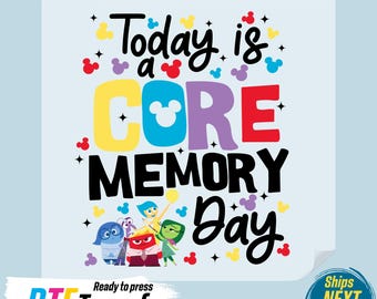 Today is a Core Memory Day Dtf Transfer, Inside Out Core Memory Day DTF Print, Ready to Press, Disney Transfers, Heat Press DTF Gang Sheet