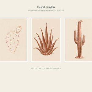 May include: A set of three printable botanical artworks titled Desert Garden, featuring terracotta-colored line drawings of a prickly pear cactus, an aloe vera plant, and a tall saguaro cactus on a light beige background with text.
