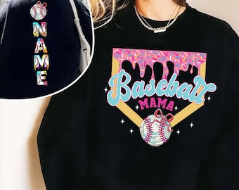 Personalized Baseball Drip Mama Sweatshirt or Hoodie with Back Name