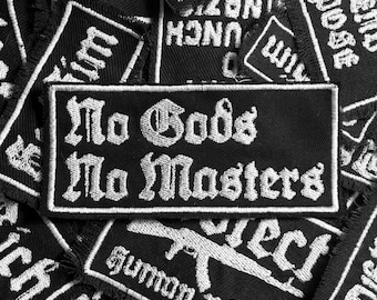 No Gods, No Masters - 100% Black Cotton Embroidered Patch