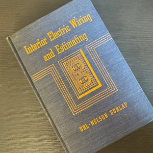 1946 Interior Electric Wiring Book w/ Blueprints – Vintage Electrical Manual by Uhl & Dunlap