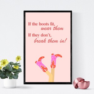 Cowgirl Boots Poster - Western Wall Art, Fun Cowgirl Decor, Boot Lover Print, Pink and Orange Rustic Artwork, Inspirational Cowgirl Quote