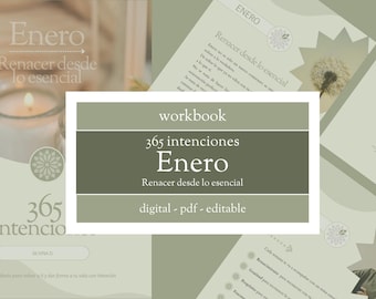 May include: A digital workbook titled "365 Intenciones Enero" with the text "Renacer desde lo esencial." The design features a soft green color scheme with images of candles and pages with text. The workbook is labeled as digital, PDF, and editable.