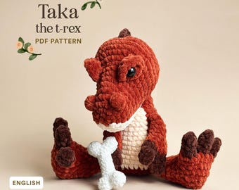 Taka the T-Rex | Dinosaur plushie crochet easy beginner pattern | Tyrannosaurus amigurumi | PDF low sew, cute and unique pattern