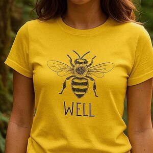 Bee Well dames-T-shirt: T-shirt met positieve vibes, milieuvriendelijke top voor haar, gezondheid en welzijn, T-shirt natuurliefhebber, tuincadeau, shirt bijenkoningin afbeelding 1