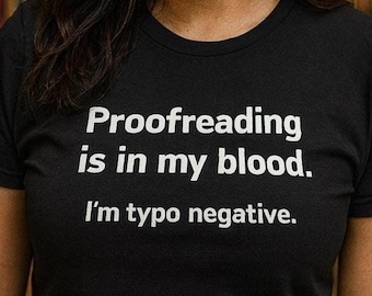 Typo Negative T-Shirt: Funny Soft Cotton Tee for Writers, Book Lover Gift , Unisex Proofreading Shirt, Gift for Teachers, Editors & Authors