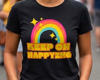 Happy Rainbow T-Shirt: Unisex Rainbow Tee, 100% Cotton Graphic TShirt, "Keep On Happying" Positive Vibes Shirt, Concert T-Shirt, Happy Pride