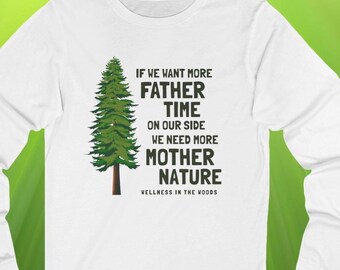 Healthy Hiking Long Sleeve Tee: Unisex Hiking Shirt, Outdoor Adventure Shirt, Inspirational Quote, Nature Lover Gift, Trail Gear