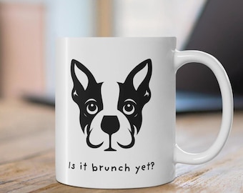 Boston Terrier Coffee Mug: Brunch Gift for Dog Lover, Funny Boston Terrier Coffee Cup, Wine Gift for Pet Parent, Dog Gift for Coffee Lover