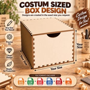 May include: A light-coloured wooden box with finger-jointed edges and a circular finger pull cutout. The image features text including COSTUM SIZED BOX DESIGN, Custom Design for You!, and icons for SVG, CDR, DXF, EPS, PDF, and AI file formats.