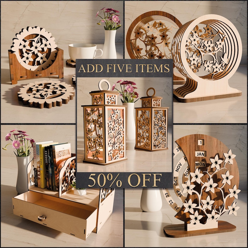 May include: A collage of wooden home decor items, including coasters, lanterns, a calendar, and a book organizer. The items feature floral cut-out designs. Text on the image reads "ADD FIVE ITEMS" and "50% OFF".