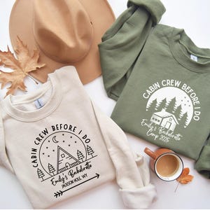Cabin Bachelorette Sweatshirt, Cabin Crew Bevor ich es tue, Camp Bach Rundhalsausschnitt, Bachelorette Mountain Thema, Benutzerdefiniertes Camp Bachelorette Sweatshirt
