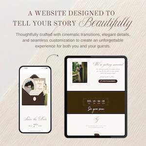 以下が含まれることがあります： 結婚式ウェブサイトのデザインを表示するスマートフォンとタブレット。テキストには「A WEBSITE DESIGNED TO TELL YOUR STORY Beautifully. Thoughtfully crafted with cinematic transitions, elegant details, and seamless customization to create an unforgettable experience for both you and your guests.」と書かれています。画面には「Save the Date」の招待状、カウントダウンタイマー、結婚式の詳細が表示されています。