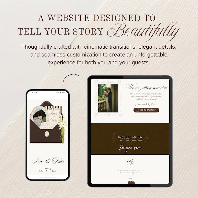 以下が含まれることがあります： 結婚式ウェブサイトのデザインを表示するスマートフォンとタブレット。テキストには「A WEBSITE DESIGNED TO TELL YOUR STORY Beautifully. Thoughtfully crafted with cinematic transitions, elegant details, and seamless customization to create an unforgettable experience for both you and your guests.」と書かれています。画面には「Save the Date」の招待状、カウントダウンタイマー、結婚式の詳細が表示されています。