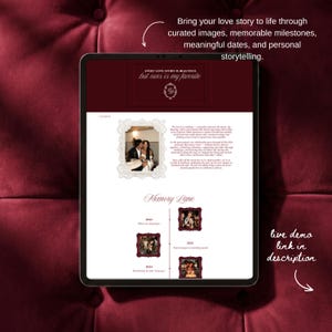 May include: A digital tablet displays a wedding memory timeline with photos and text. The screen features the text "Every love story is beautiful, but ours is my favorite." The background is a deep red, with the text "live demo link in description."