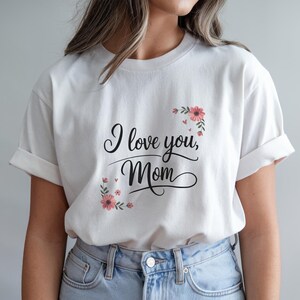 Camiseta Eu te amo, mãe, cores confortáveis, camiseta vintage com nota manuscrita, presente sentimental para o dia das mães, flores prensadas e design de coração, lembrança