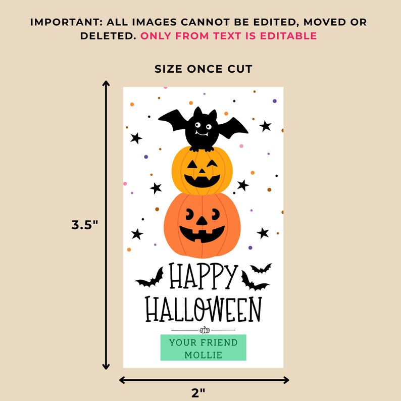 May include: A Halloween-themed design featuring stacked orange pumpkins with carved faces, topped with a black bat. The design includes the text "HAPPY HALLOWEEN" and "YOUR FRIEND MOLLIE". The card measures 3.5 inches by 2 inches.