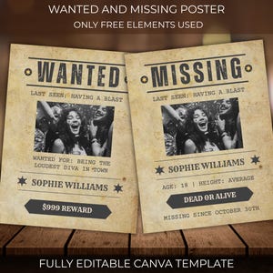 May include: Two vintage-style posters, one labeled "WANTED" and the other "MISSING." Both feature a black and white photo of a laughing person. Text includes "Sophie Williams," "Last Seen: Having a Blast," and "Dead or Alive."