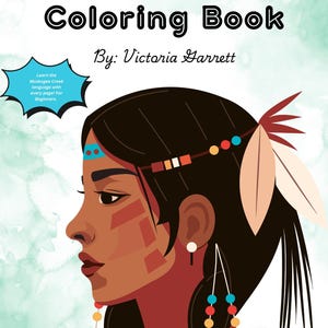 May include: A coloring book cover featuring a Native American woman with long black hair, wearing traditional jewelry and feathers. The title of the book is "Native American Coloring Book" and the author is "Victoria Garrett".
