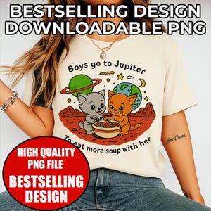 Boys Go to Jupiter Soup Cat PNG – Funny Cute Space Cartoon Download, Digital Art for Shirts, Stickers & Crafts