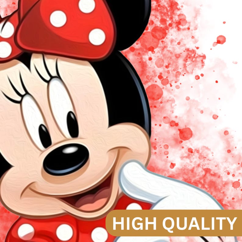May include: Close-up of Minnie Mouse with a red polka-dot bow and dress. The image has a red and white watercolor background. The words "HIGH QUALITY" are in a gold rectangle at the bottom.