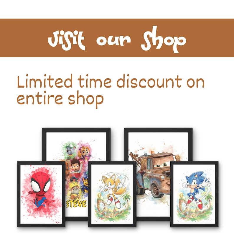 May include: Framed art prints featuring popular cartoon characters, including Spider-Man, Sonic the Hedgehog, and characters from Paw Patrol. The prints have a watercolor style and are displayed with the text "Visit our Shop" and "Limited time discount on entire shop."