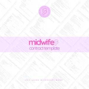 Midwife Contract Template: Editable Client Agreement Form for Pregnancy, Home Birth, Newborn Care, Labor Support & Postpartum Care