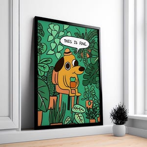 This is fine plant print, Funny Wall art Gift, square print, wall decor, meme art print