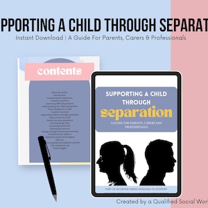 May include: A digital download guide titled "Supporting a Child Through Separation: A Guide for Parents, Carers and Professionals". The cover features a blue background with a silhouette of a woman and a man, and the text is in yellow and white.