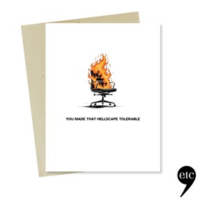 Carte d'amitié drôle au travail - Vous avez rendu ce paysage infernal tolérable | Remerciement d'un collègue ou carte d'adieu | Humour de bureau moderne | cher, etc.