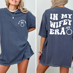 In My Wifey Era Shirt, Bride Gift, Wedding Gift, Wife Birthday, New Wifey, Wife Gifts, Engagement Shirt, Funny Wife Shirt, Cute Wife Shirts