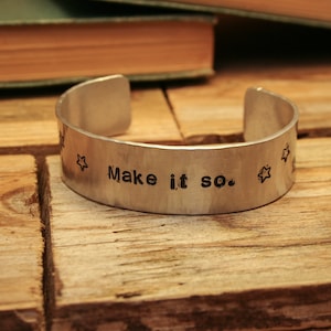 Make It So, hand hammered, hand stamped aluminum cuff bracelet