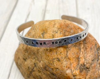 Quarter inch cuff bracelet with Star Wars quote: I love you. I know.