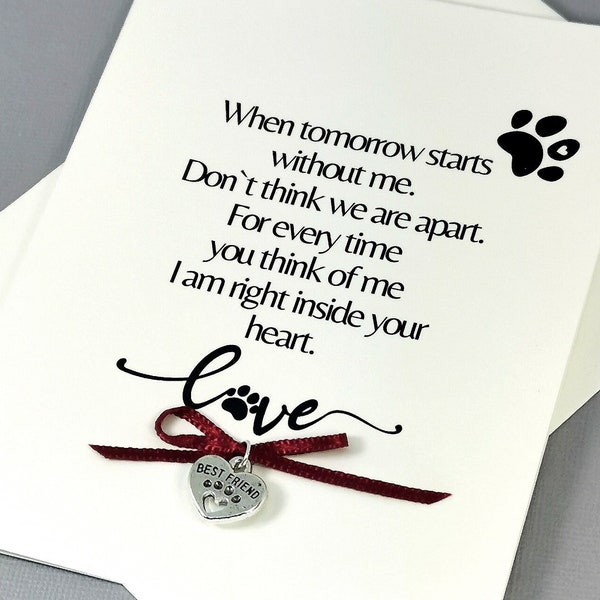 When Tomorrow Starts Without Me, Dog Loss Card , Memorial Heart Paw Charm, Dog cat loss card, Loss of Dog Gift, Pet Loss Gift, Cat loss Gift