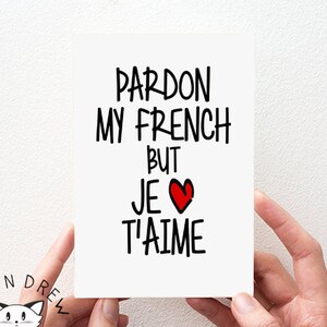 Pardon My French But Je T'aime Karte. Freund Karte. Freundin Karte. Liebeskarte. Lustige Karte PGC044